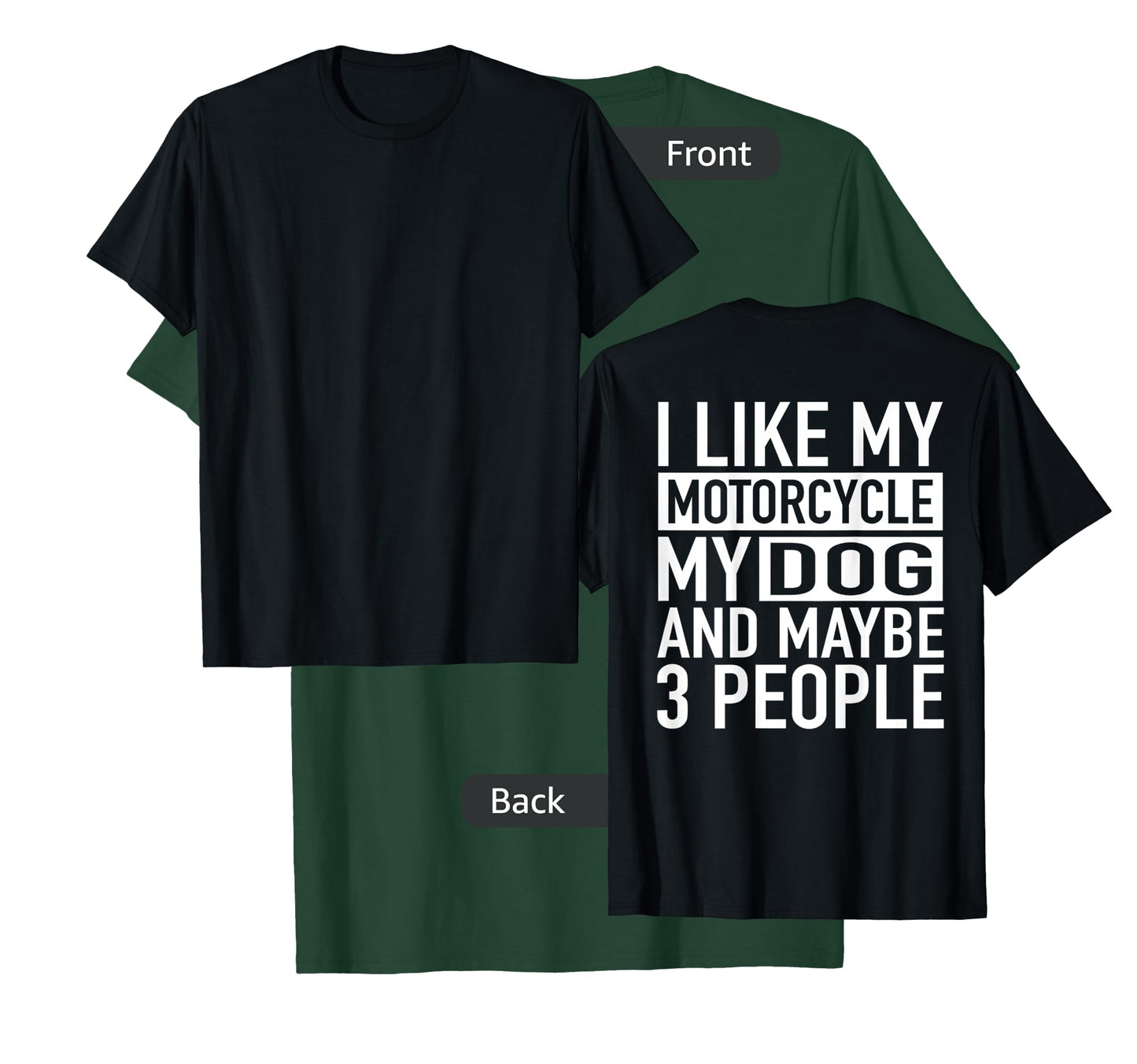 Funny Biker Shirt I Like My Motorcycle, Dog & Maybe 3 People T-Shirt