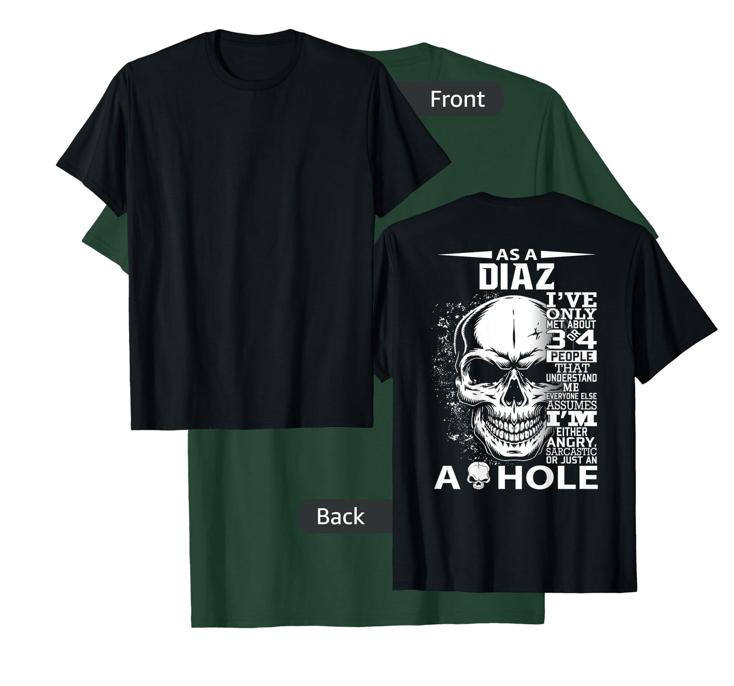 As a DIAZ I've only met about 3 or 4 people shirt it's thing