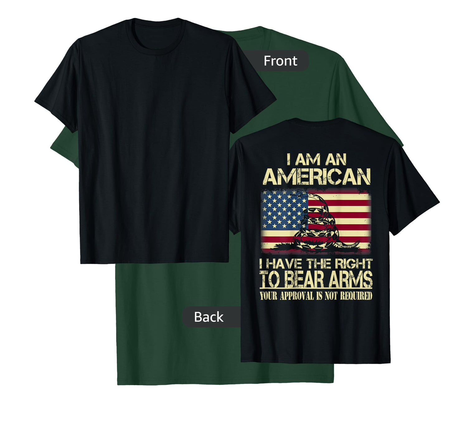 I Am An American I Have The Right To Bear Arms (on back) T-Shirt