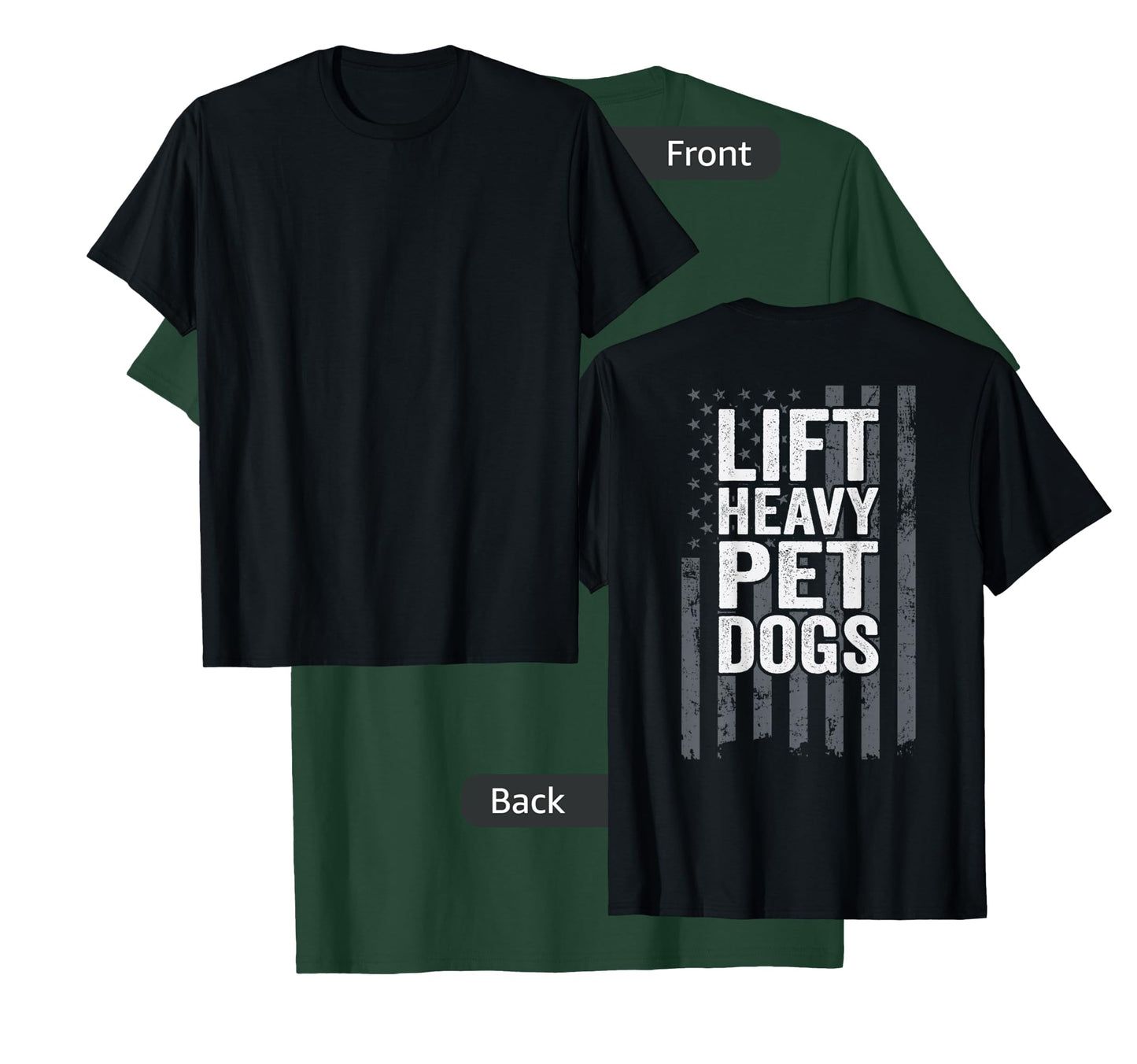 Lift Heavy Pet Dogs - Funny Dog Workout Fitness - ON BACK T-Shirt