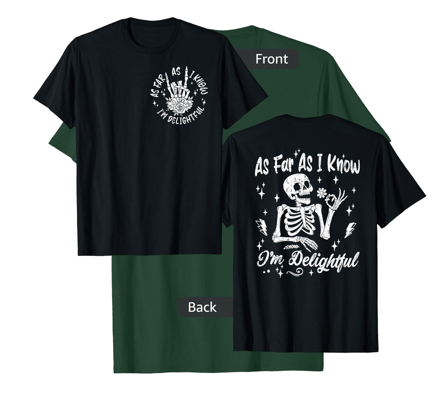 Skeleton As Far As I Know I'm Delightful Funny 2 Two Side T-Shirt