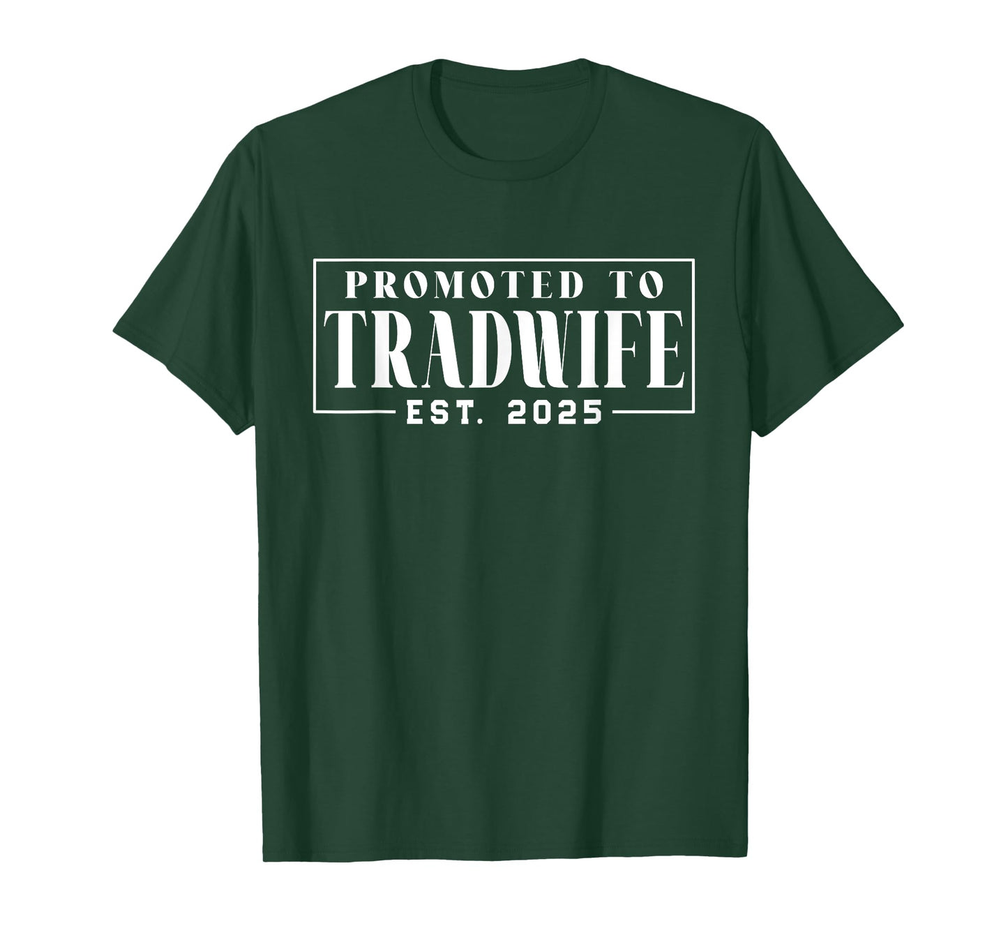Promoted to Tradwife Est. 2025 Traditional Wife Marriage T-Shirt