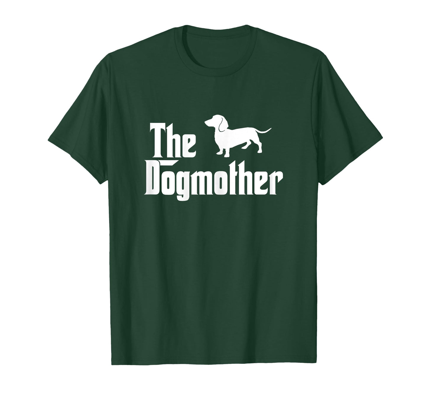 The Dogmother Funny Dogs Lover Dachshund T-Shirt