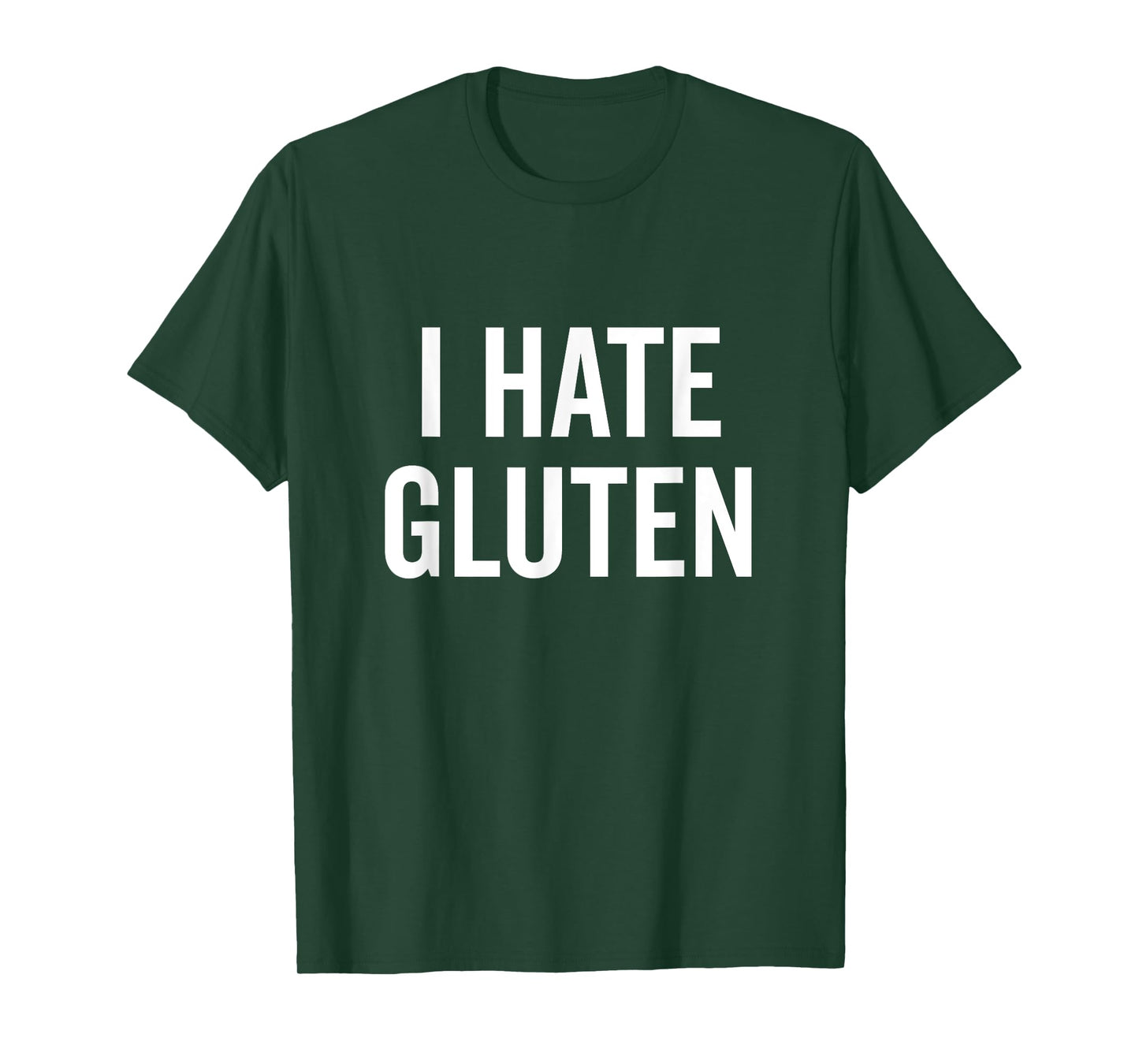 I Hate Gluten Funny Anti-Gluten Humor T-Shirt