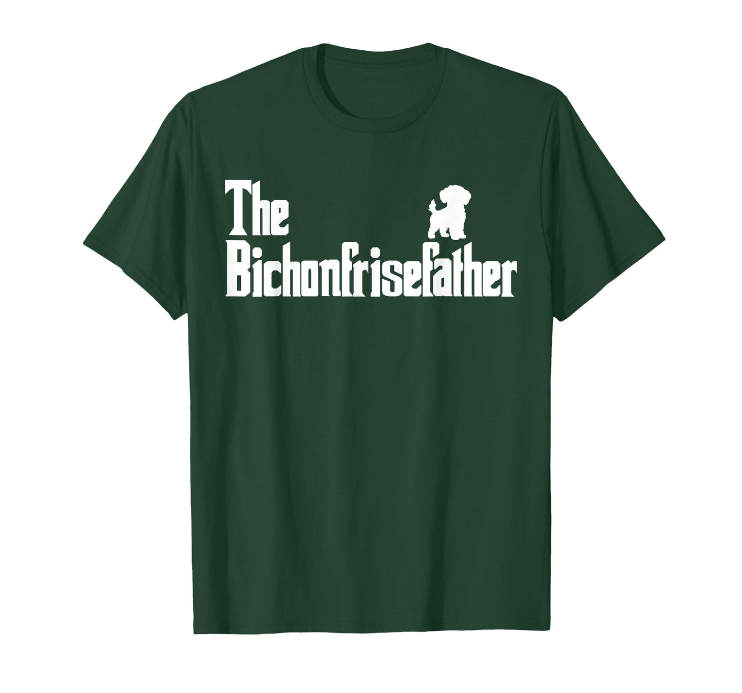 The BichonFriseFather Funny Bichon Frise Dad Men T-Shirt