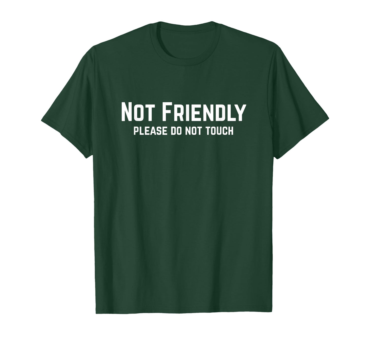 Not Friendly Please Do Not Touch Alone Time Sarcastic T-Shirt