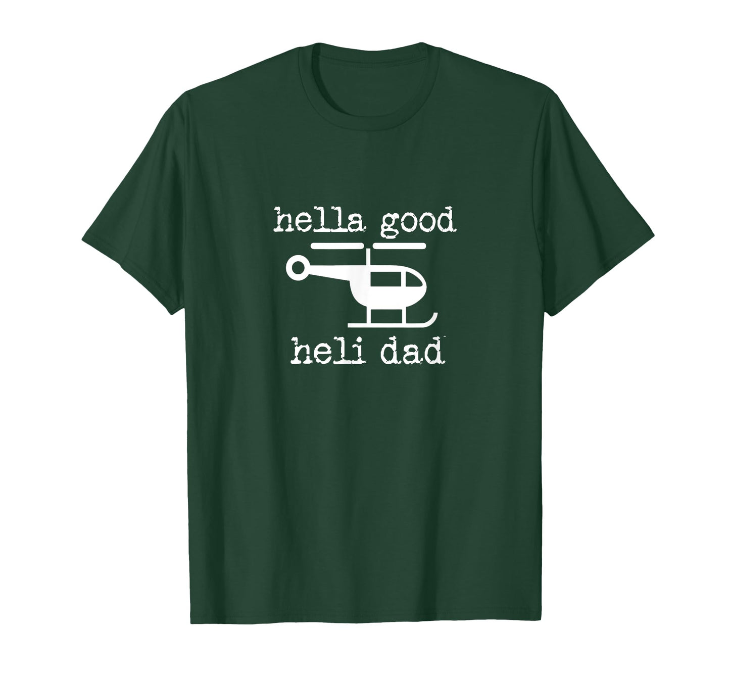 Mens Dad Father's Day Pilot Hella Good Heli Pilot T-Shirt