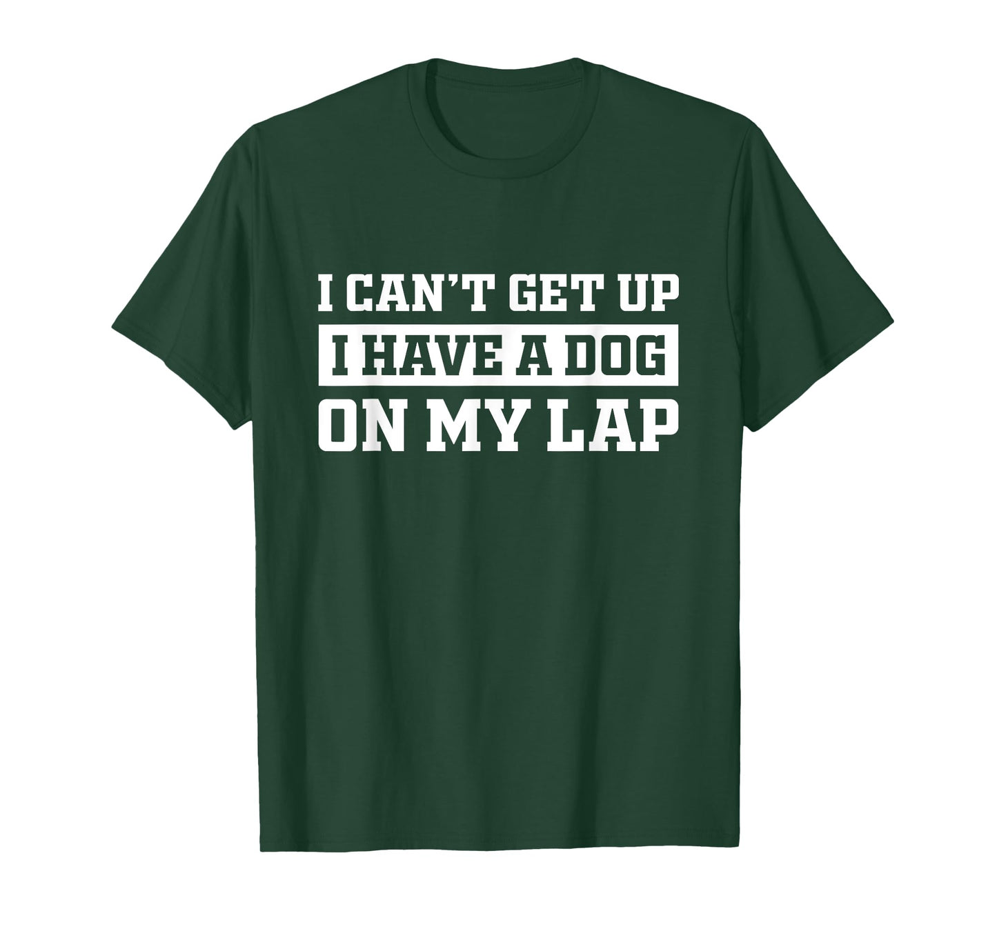 Funny I Can't Get Up I Have a Dog on My Lap Mom Puppy Retro Men Women Girls Kids T-Shirt