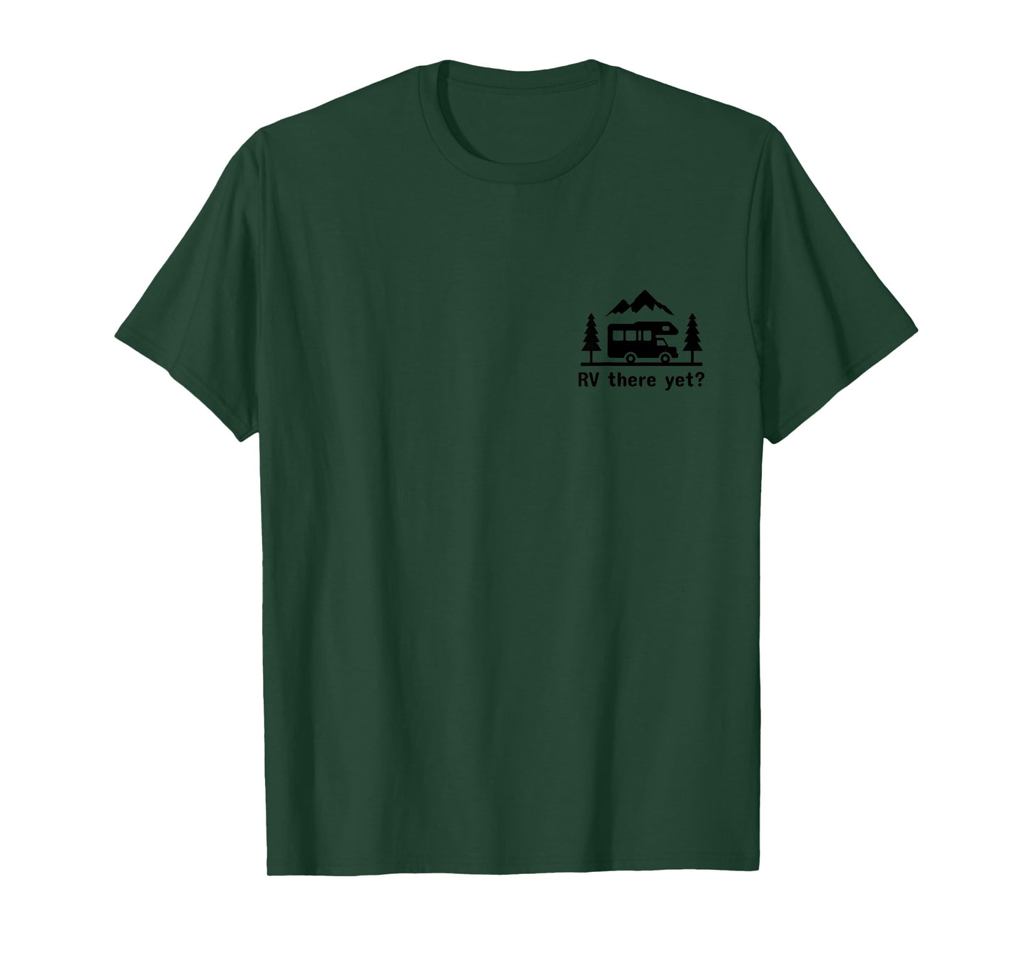 RV There Yet? Funny Camping Nature Lover Motorhome Camper T-Shirt