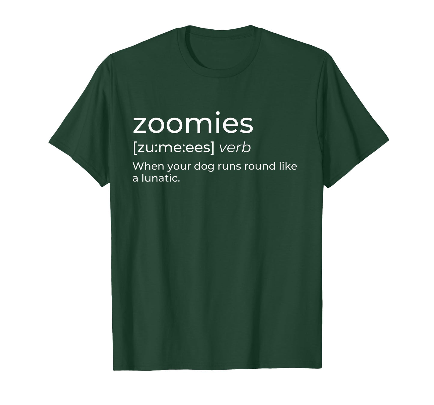 Zoomies Definition - Funny Dog Lover Dog Owner Pet Humor Men Women T-Shirt