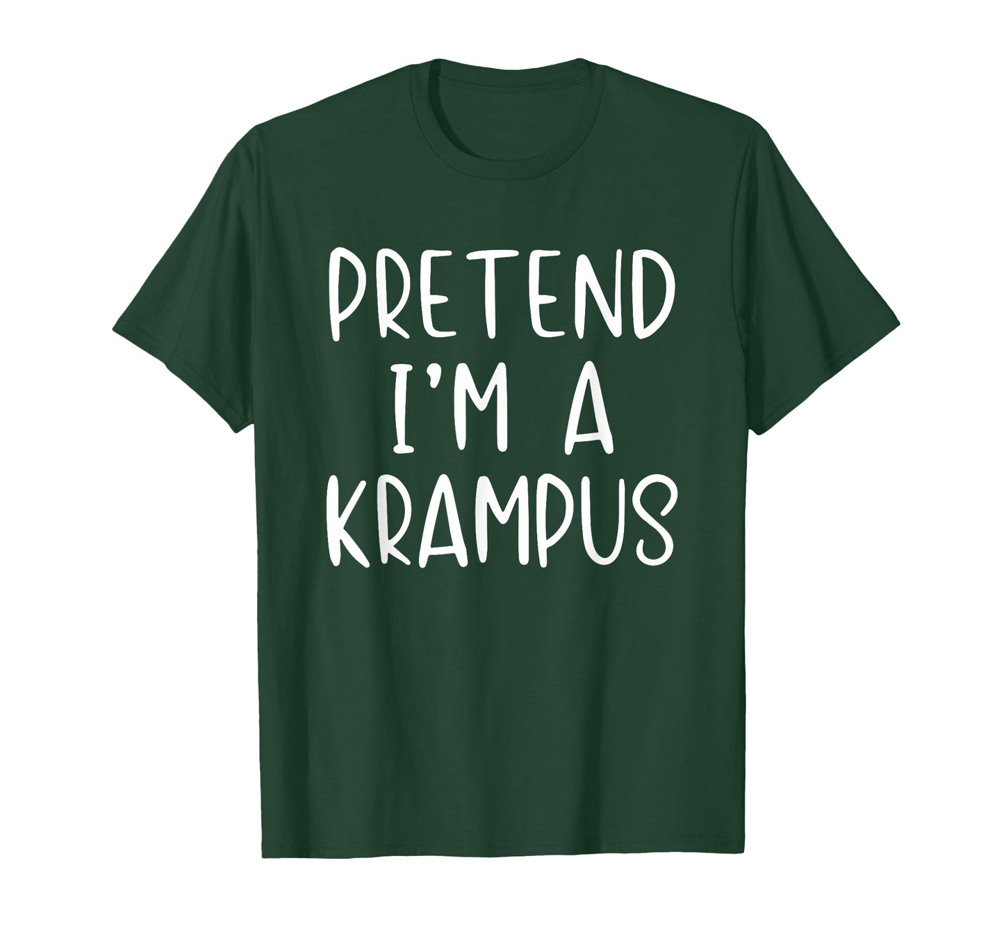 Pretend I'm A Krampus Costume Halloween Simple Funny T-Shirt