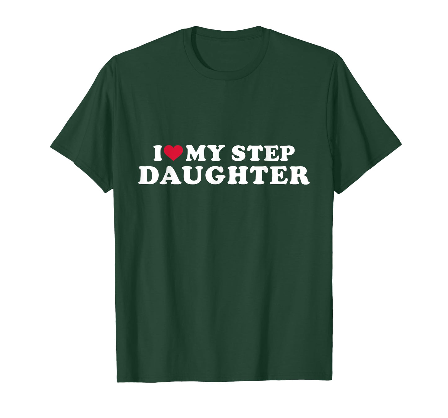 I love my stepdaughter for stepfather T-Shirt