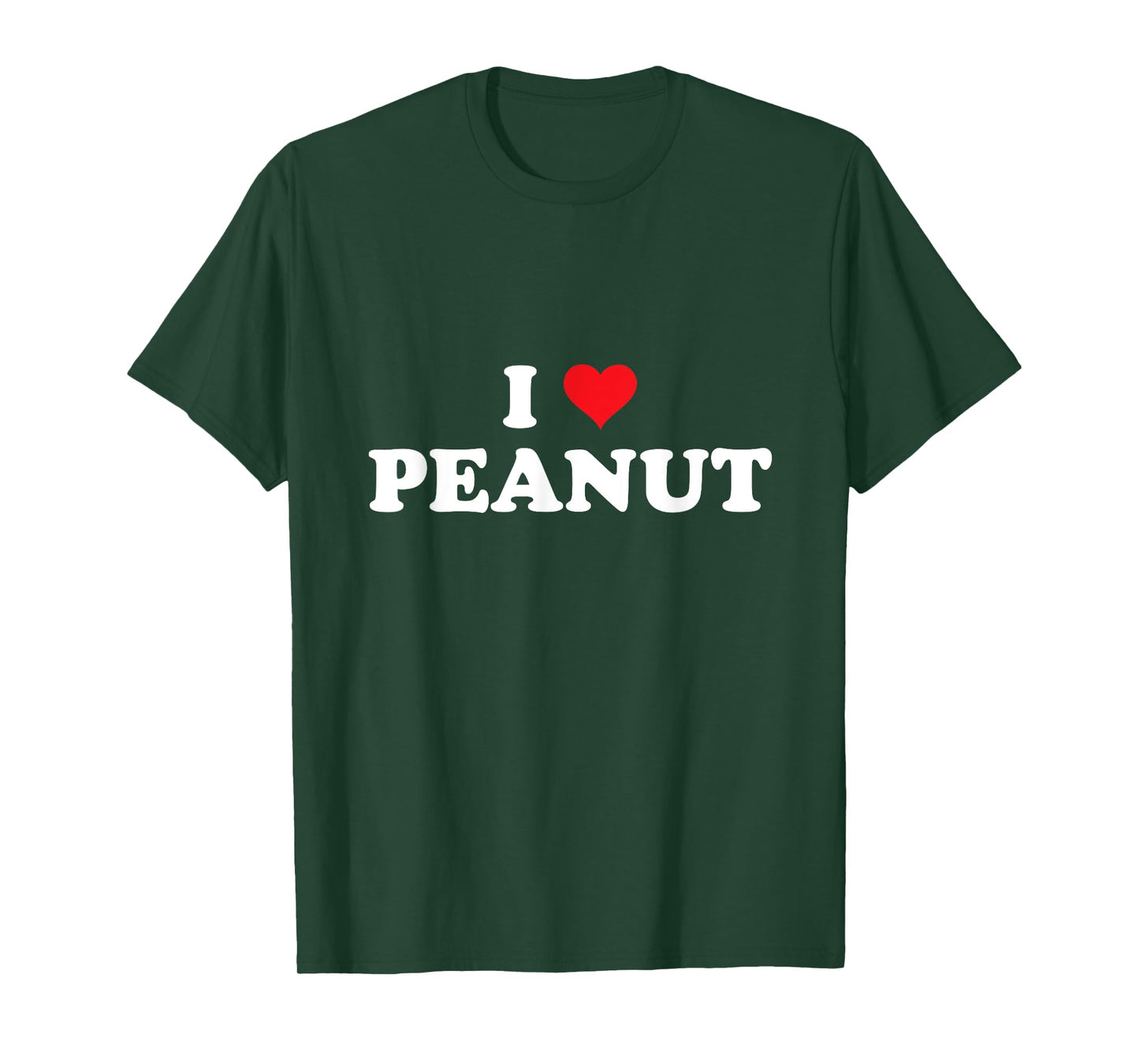 Shirt That Says I Love Peanut T-Shirt