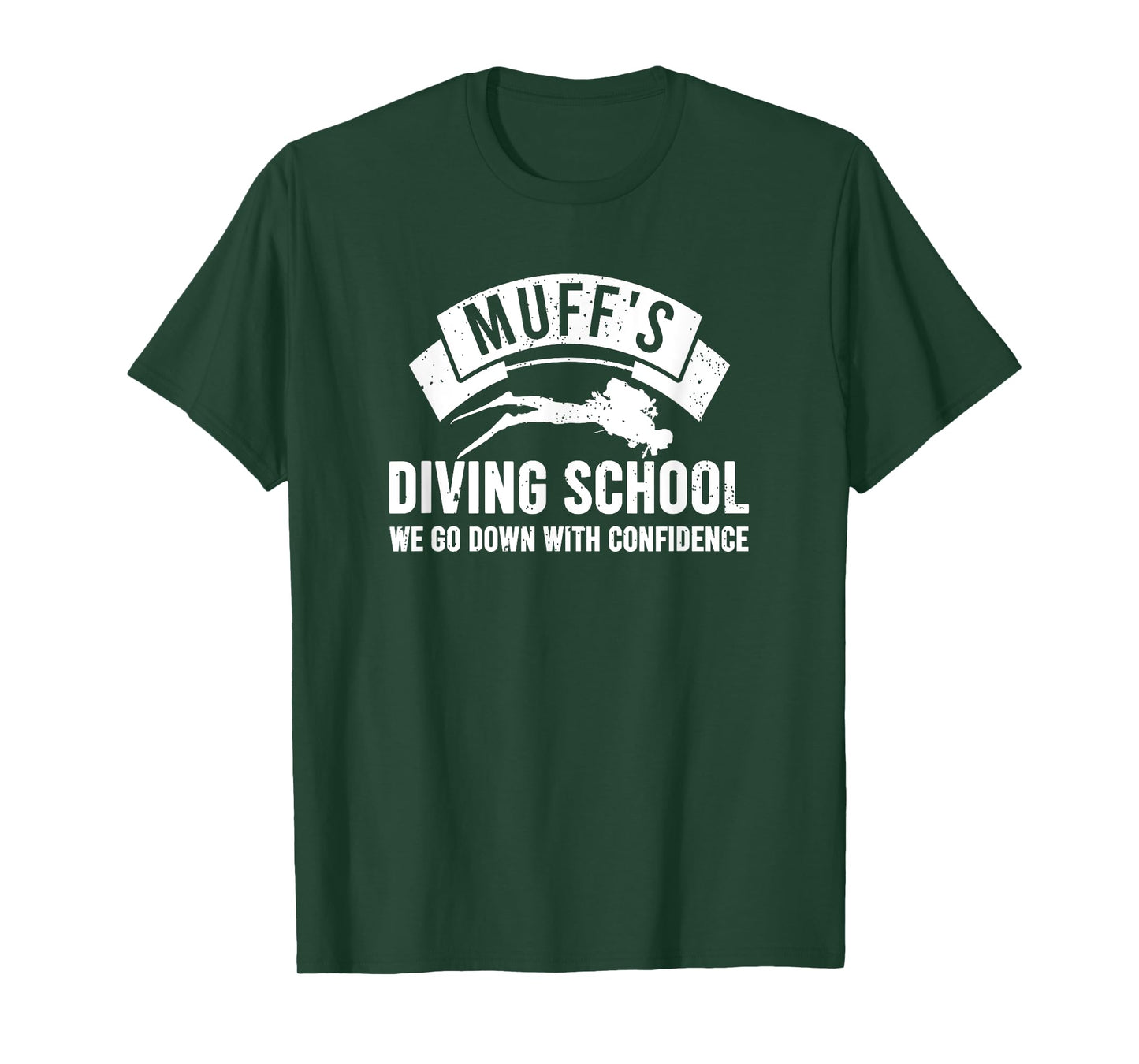 Muffs Diving School Funny Diver Humor With Confidence T-Shirt