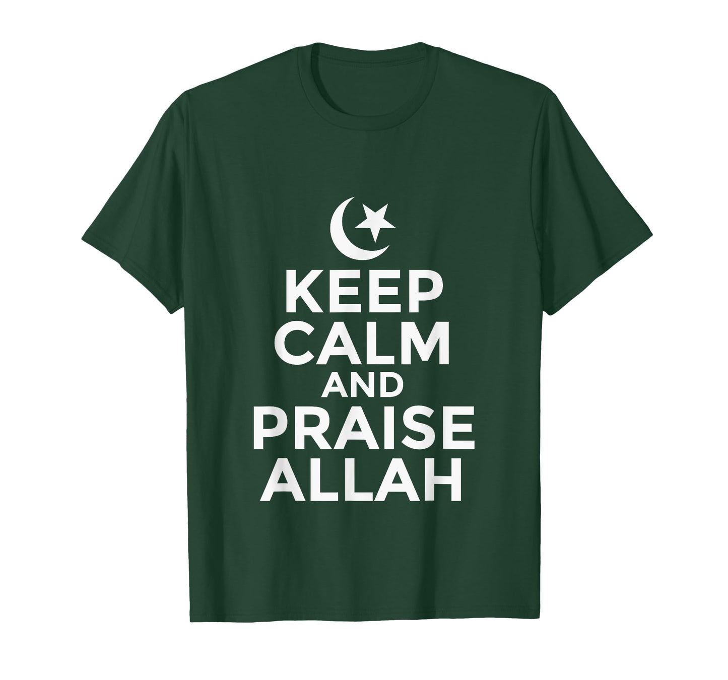 Keep Calm And Praise Allah T-Shirt Islam Muslim
