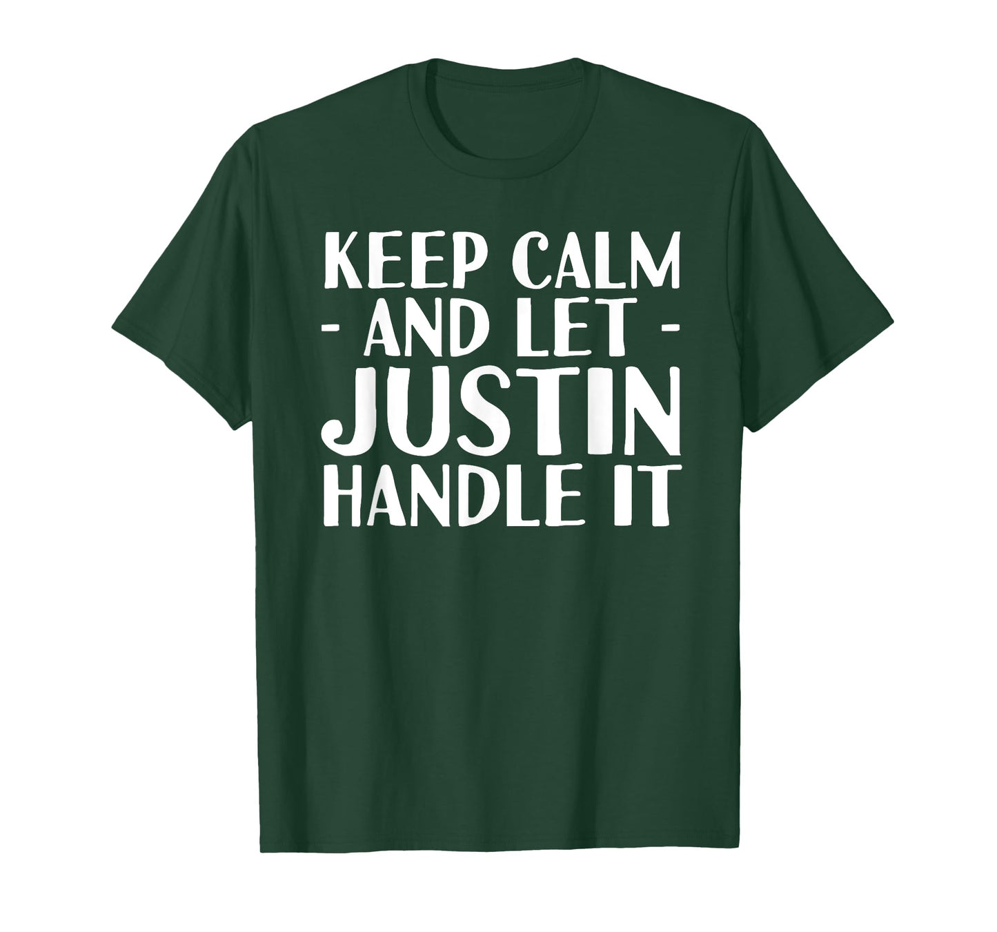KEEP CALM AND LET JUSTIN HANDLE IT Funny Birthday Gift