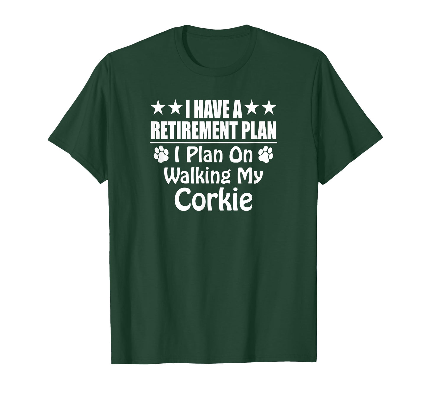 I Have A Retirement Plan On Walking My Corkie Dog T-Shirt