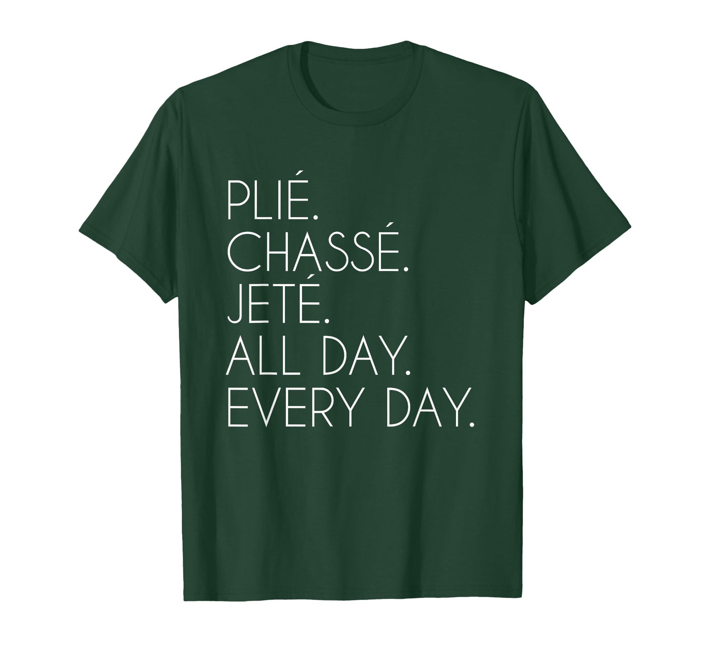 Plie Chasse Jete Ballet Dancing Ballerina Ballet Dancer T-Shirt