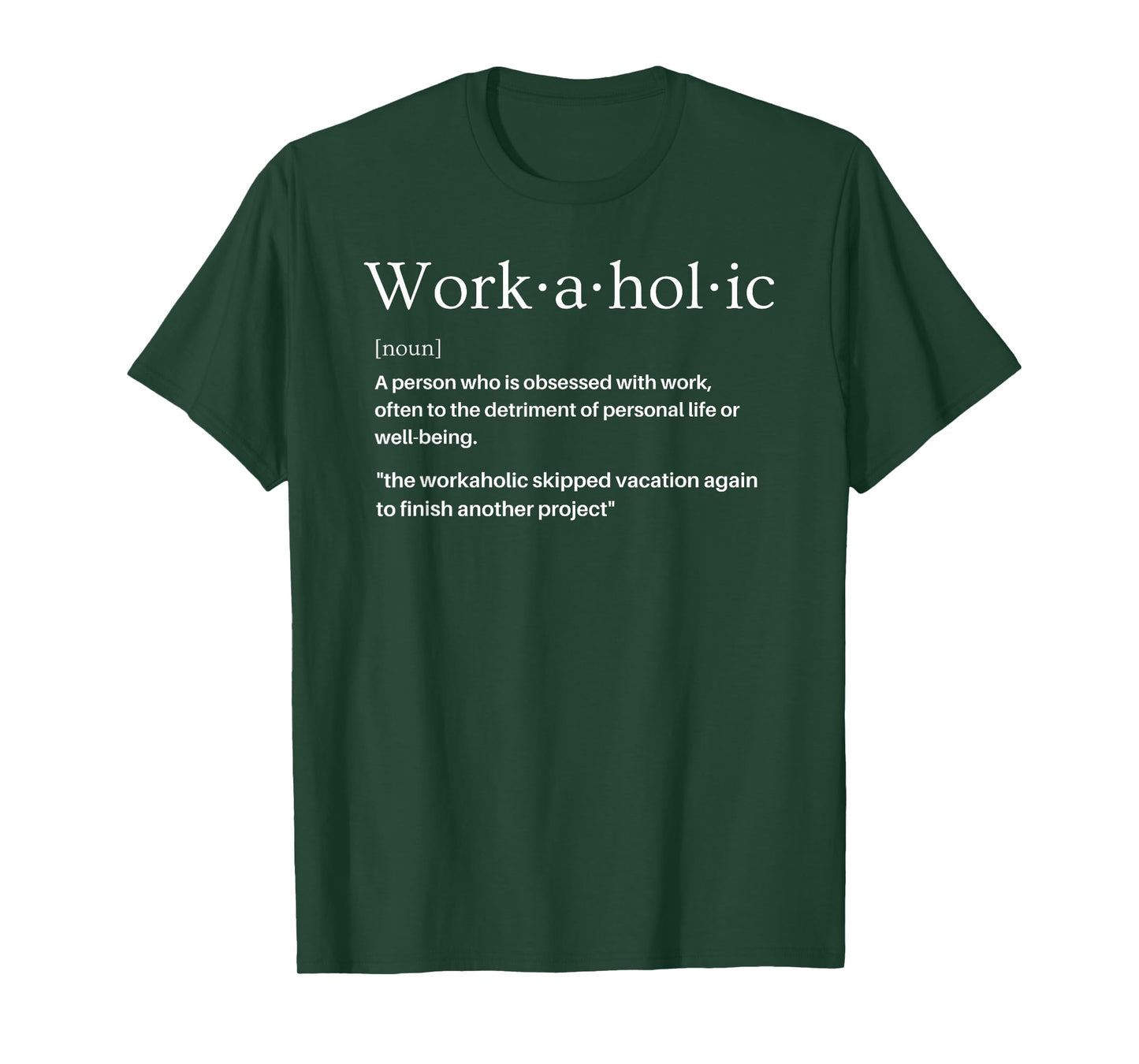 Workaholic Definition T-Shirt