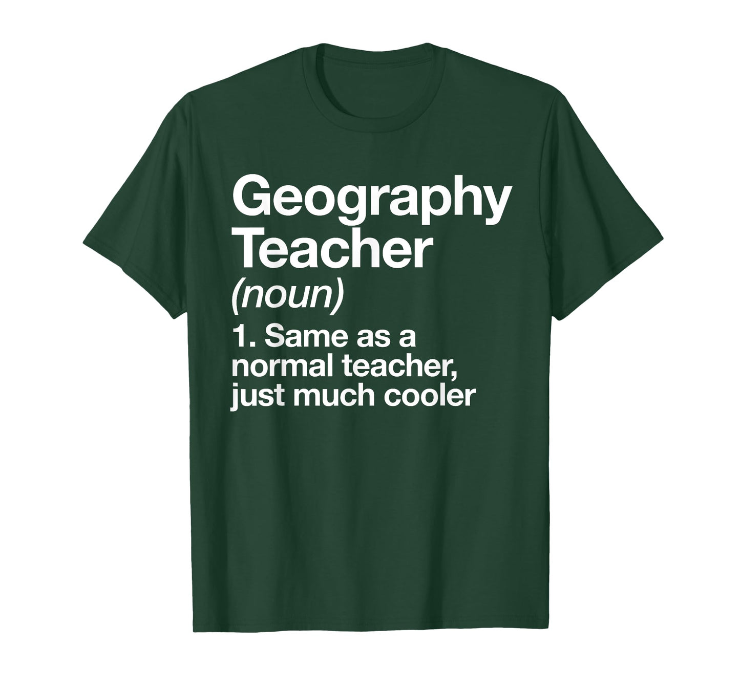 Geography Teacher Definition Funny Back To School First Day Men Women T-Shirt