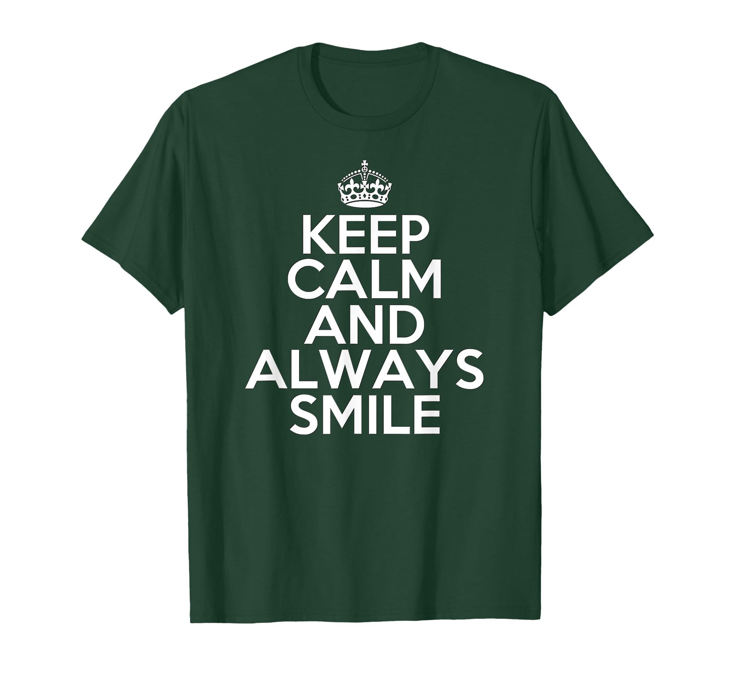 Funny Keep Calm and Always Smile T-Shirt