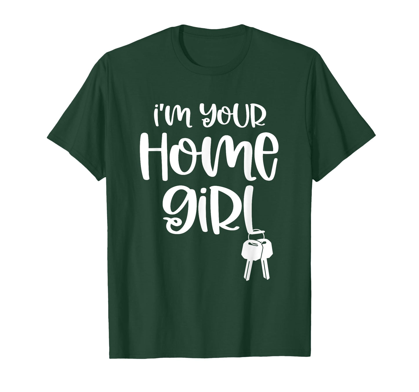 Funny For A Real Estate Agent - Home Girl T-Shirt
