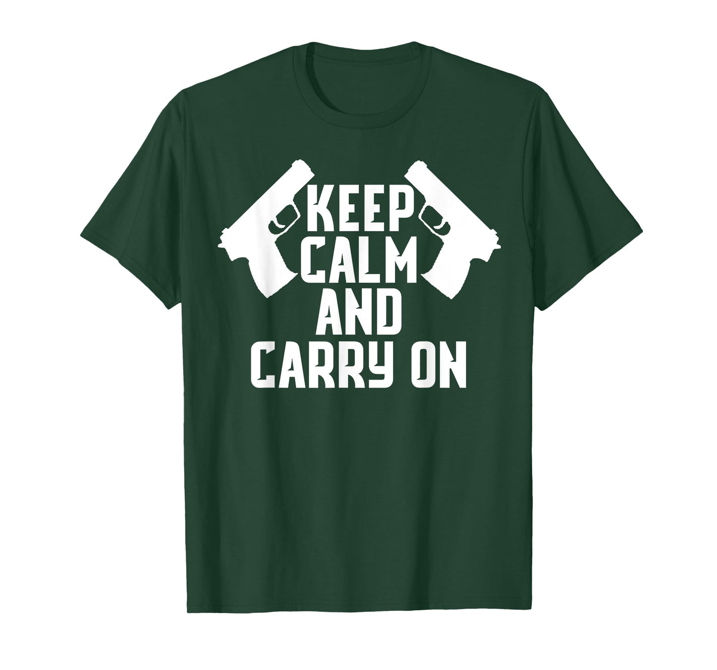 KEEP CALM AND CARRY ON GUN SHIRT TACTICAL PISTOL T-SHIRT T-Shirt