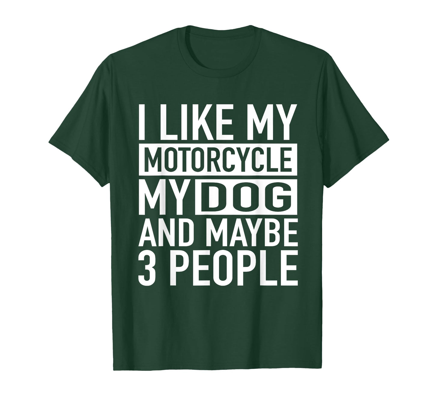 Funny Biker Shirt I like My Motorcycle, Dog & Maybe 3 People T-Shirt for Men Women