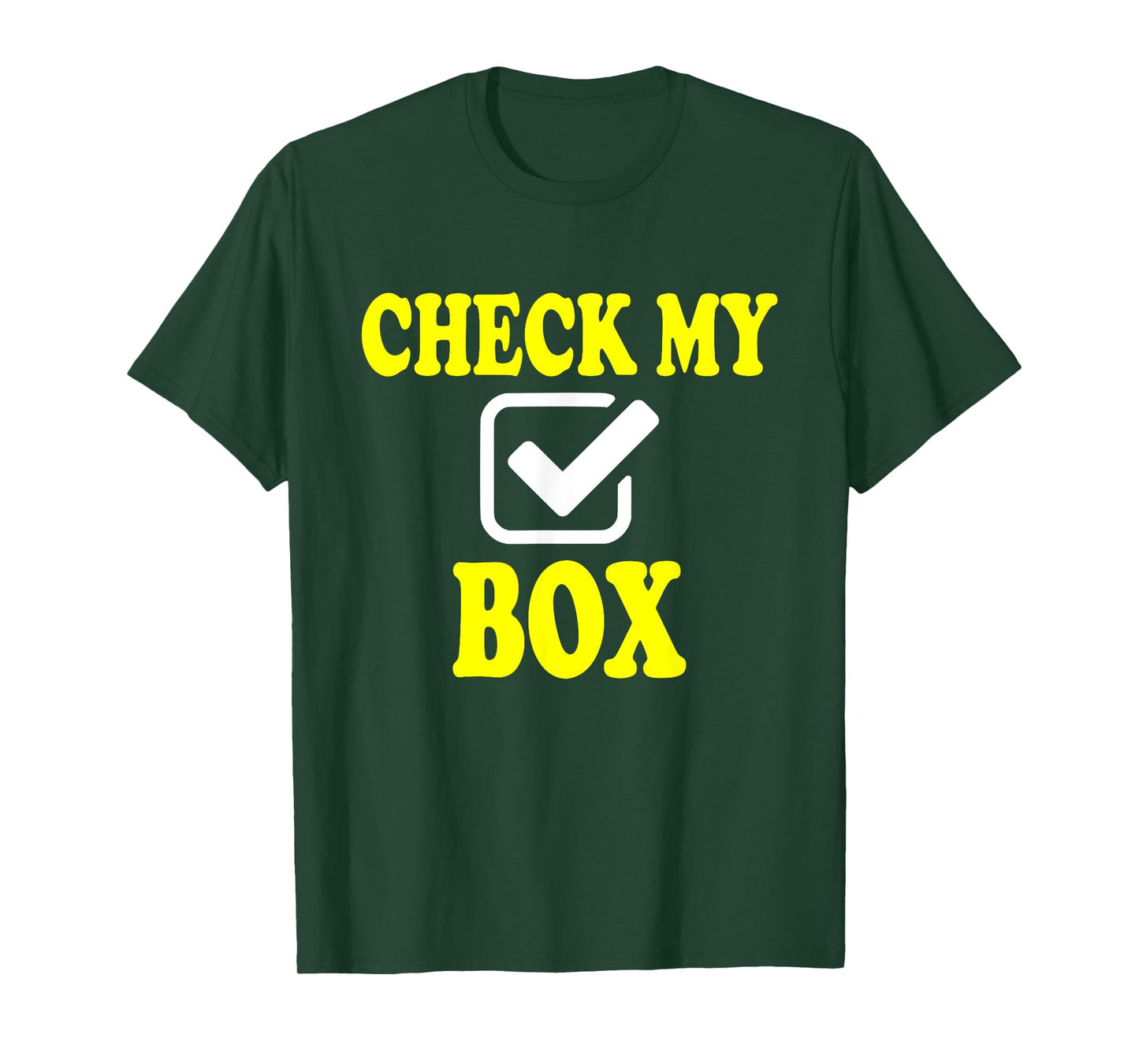 Check My Box Women's Men's Funny T-Shirt