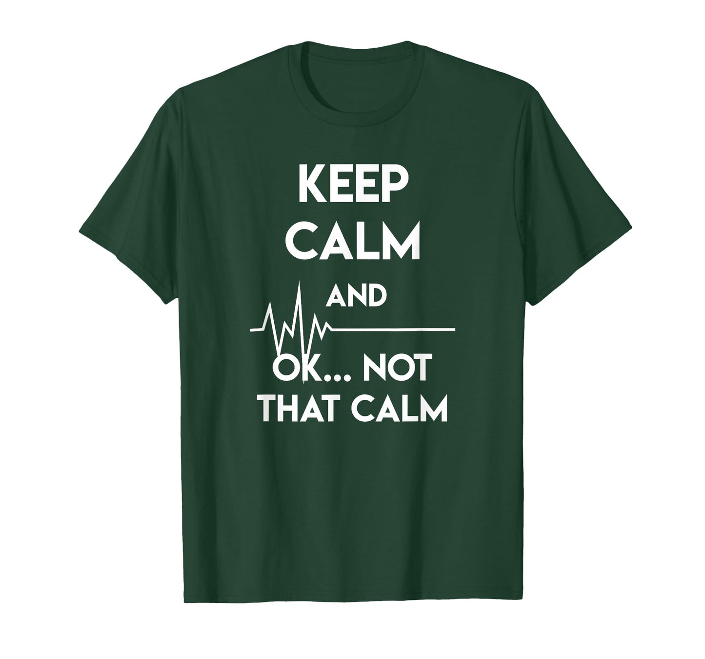 Keep Calm And Ok Not That Calm Funny Nurse Gift T-Shirt
