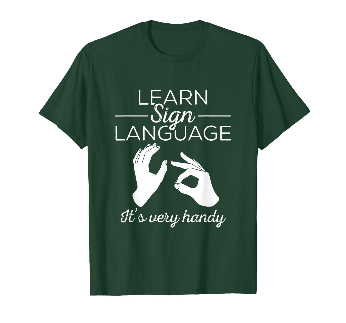 Learn Sign Language - ASL Gift Deaf Gift ASL Teacher Gift Men Women T-Shirt