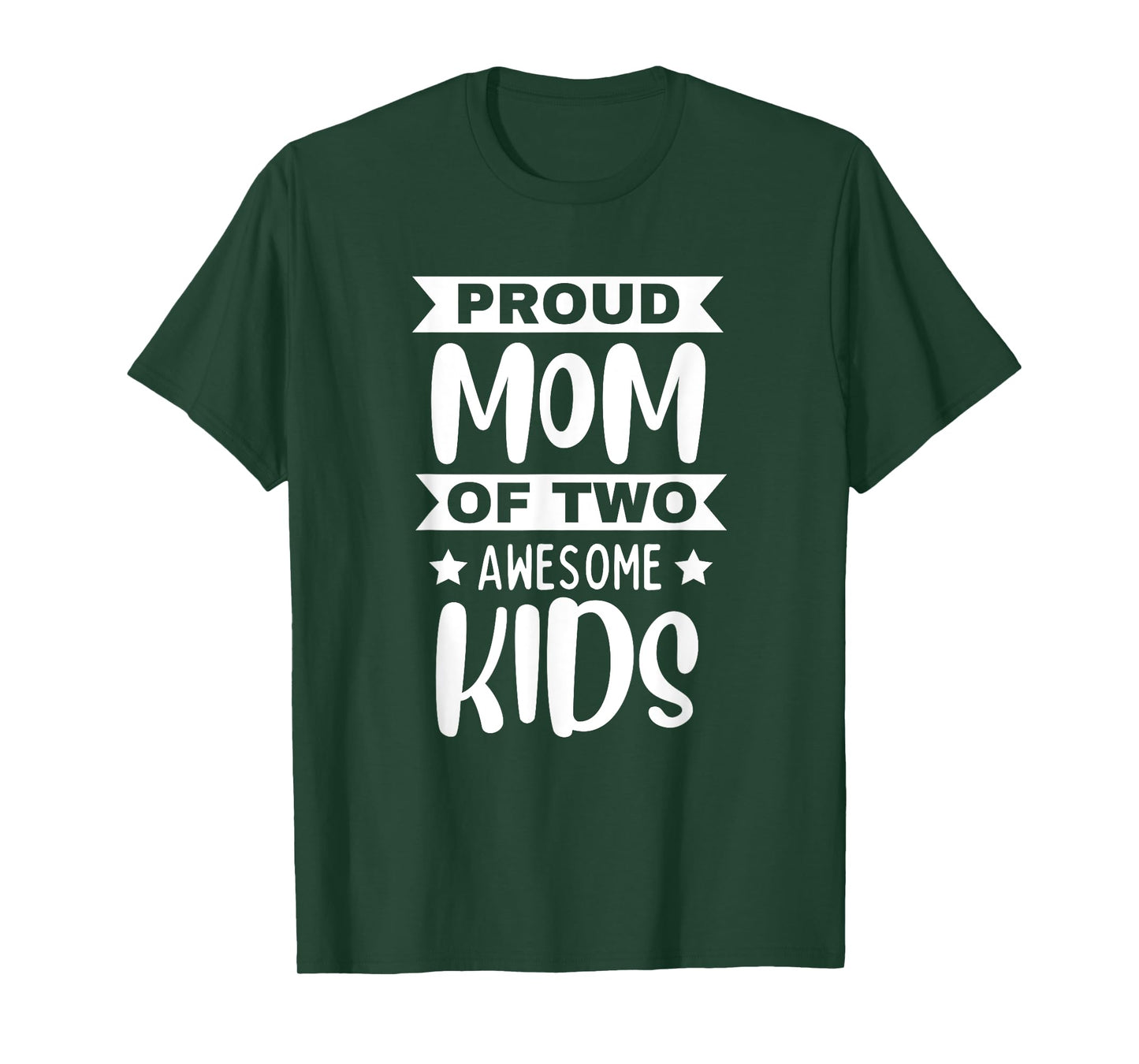 Proud Mom Of Two Awesome Kids Son Daughter Mama Mother's Day T-Shirt