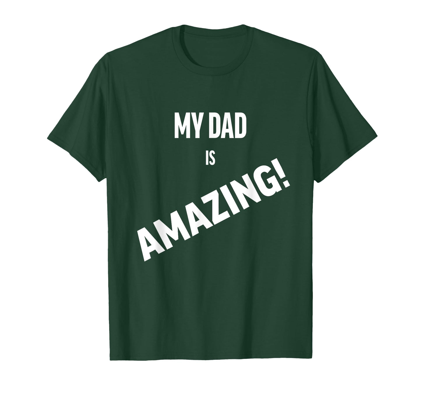 My Dad is Amazing T-Shirt