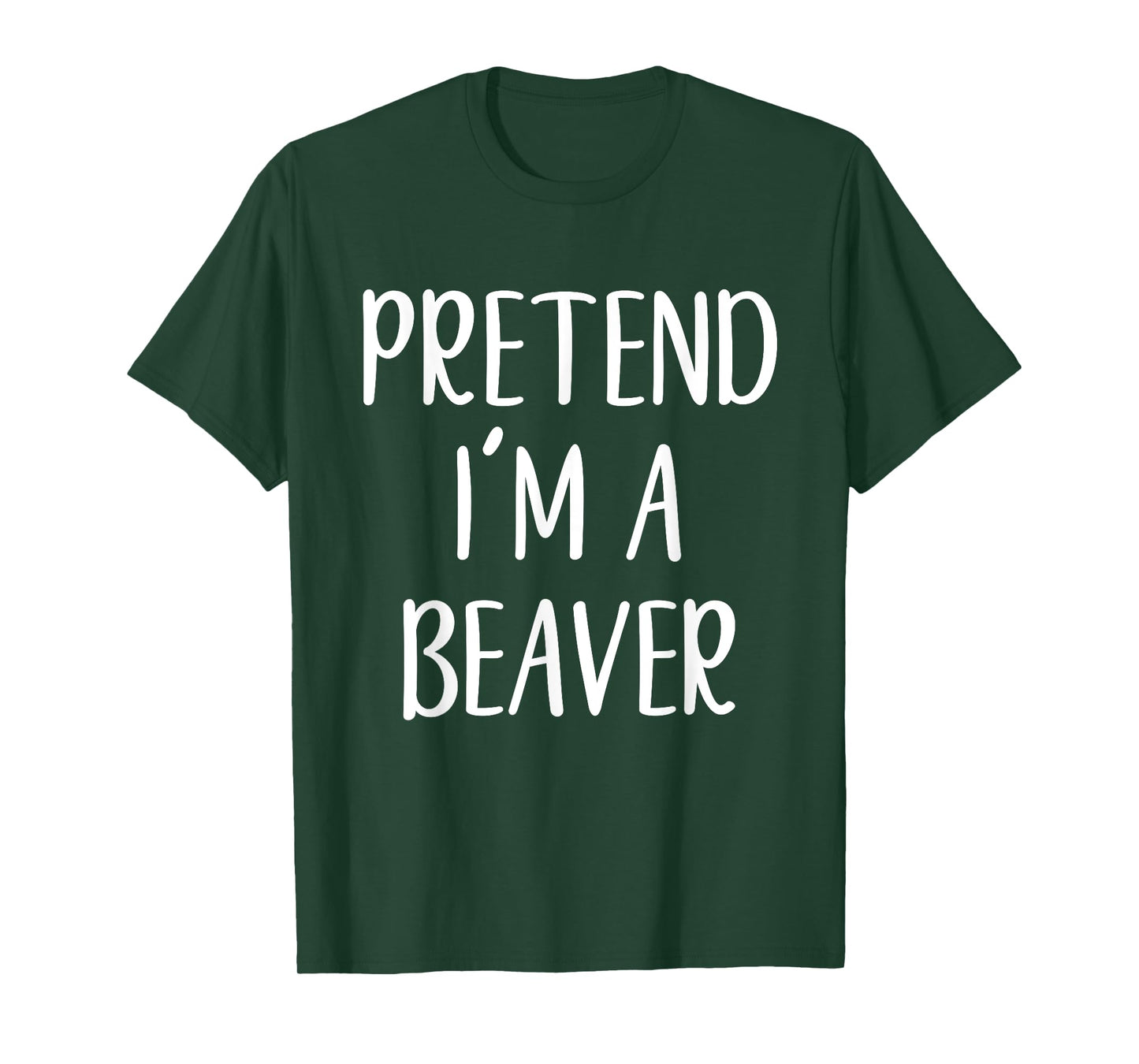 Pretend I'm A Beaver Costume Halloween Easy Lazy T-Shirt