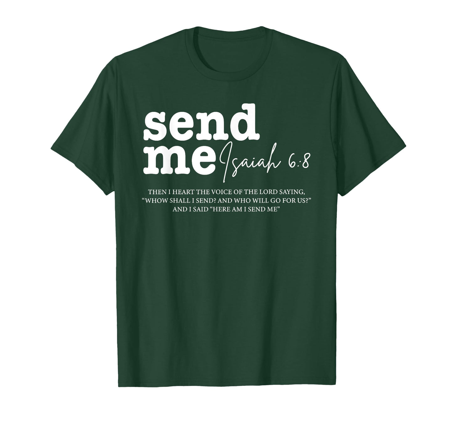 Send Me Isaiah 6-8 Christian, Here Am I Send Me T-Shirt