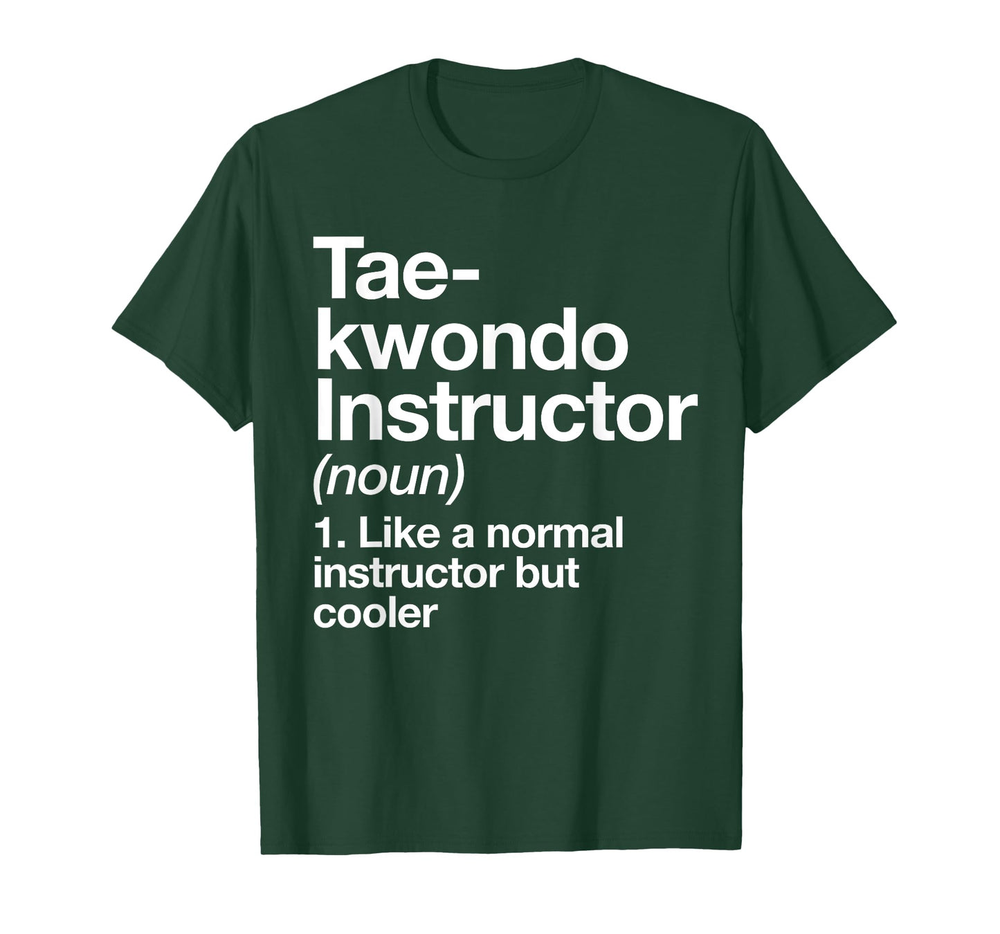 Taekwondo Instructor Definition Funny Martial Arts Trainer T-Shirt