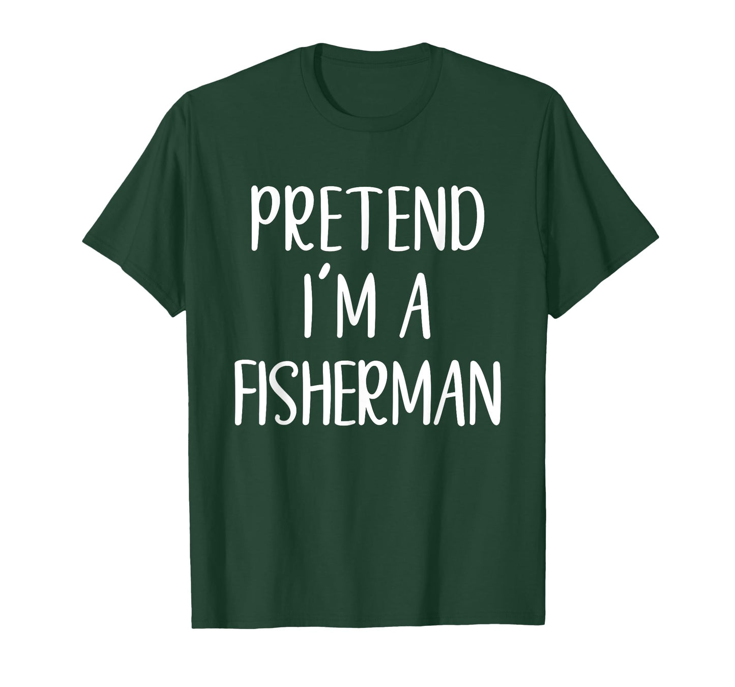 Funny Pretend I'm A Fisherman Costume Halloween Easy T-Shirt
