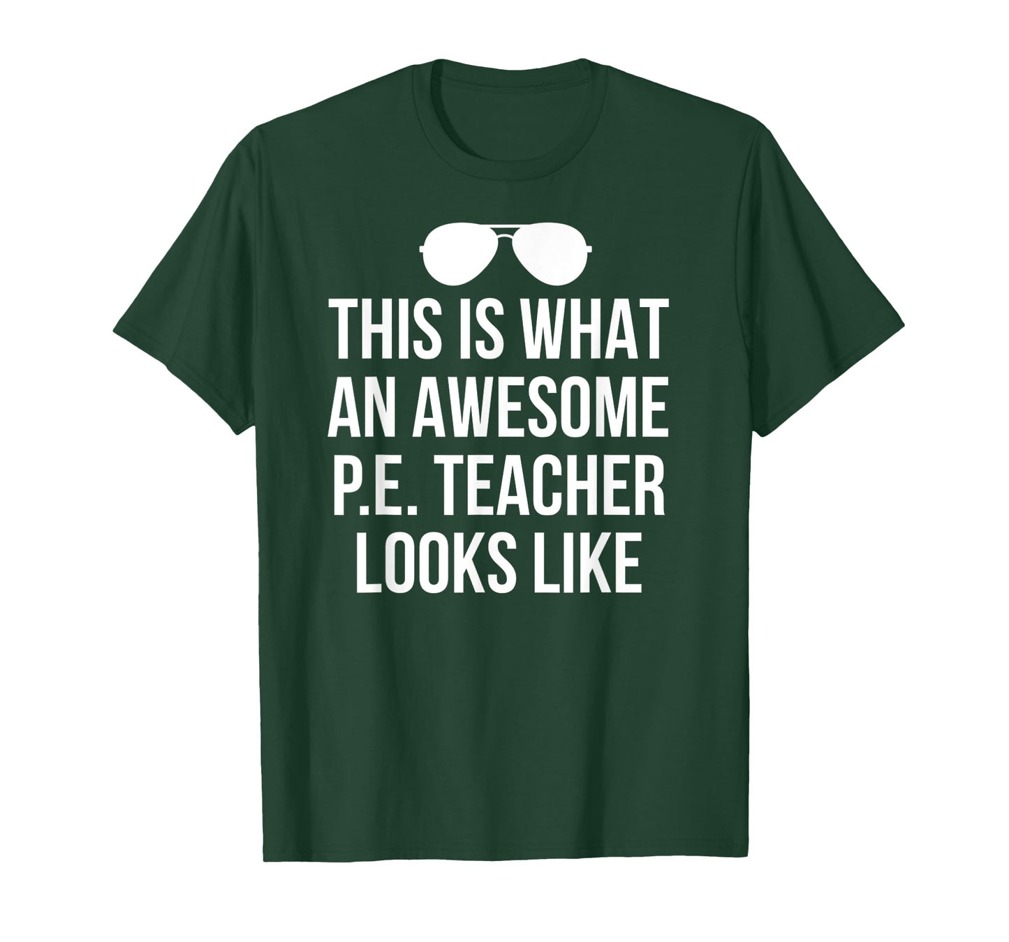Funny PE Teacher T-Shirt Sunglasses What Awesome Looks Like