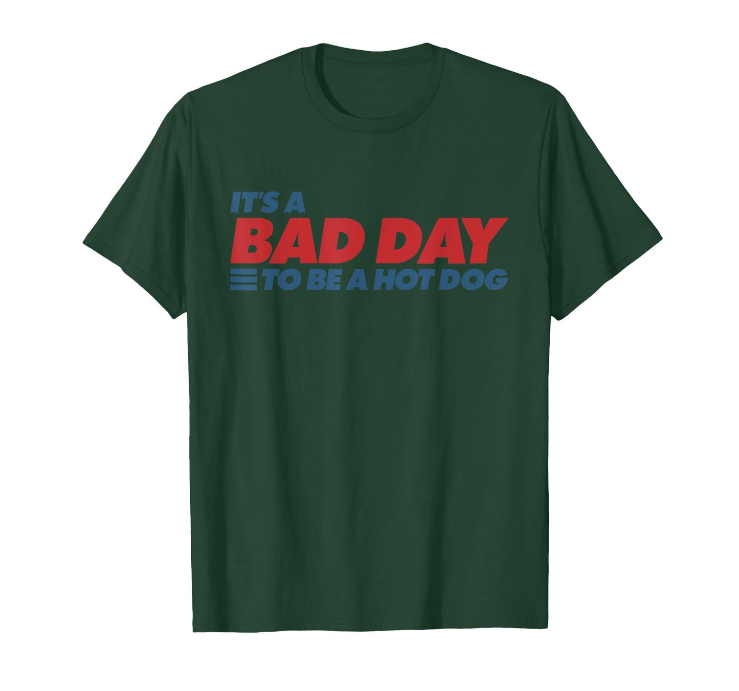 It's A Bad Day to Be A Hot Dog 4th of July T-Shirt