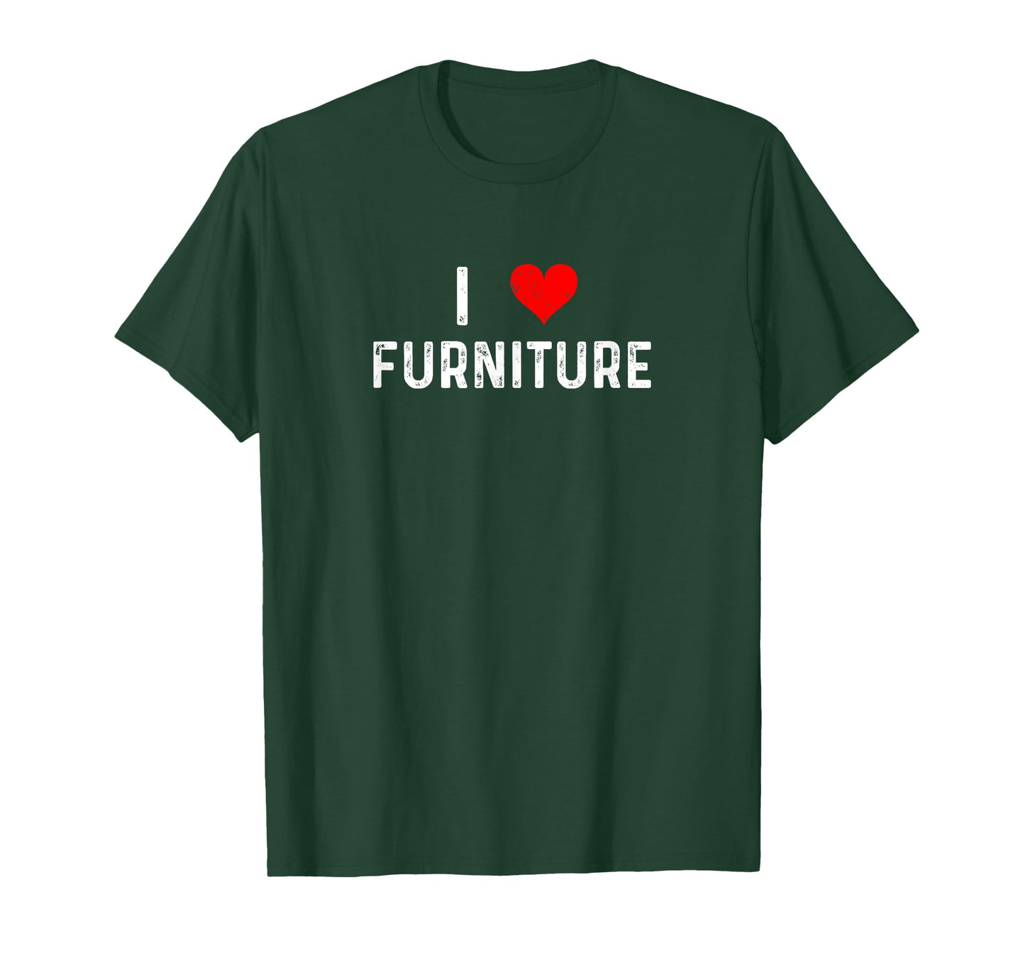 I Love Furniture - Heart - Interior Design Designer Home T-Shirt