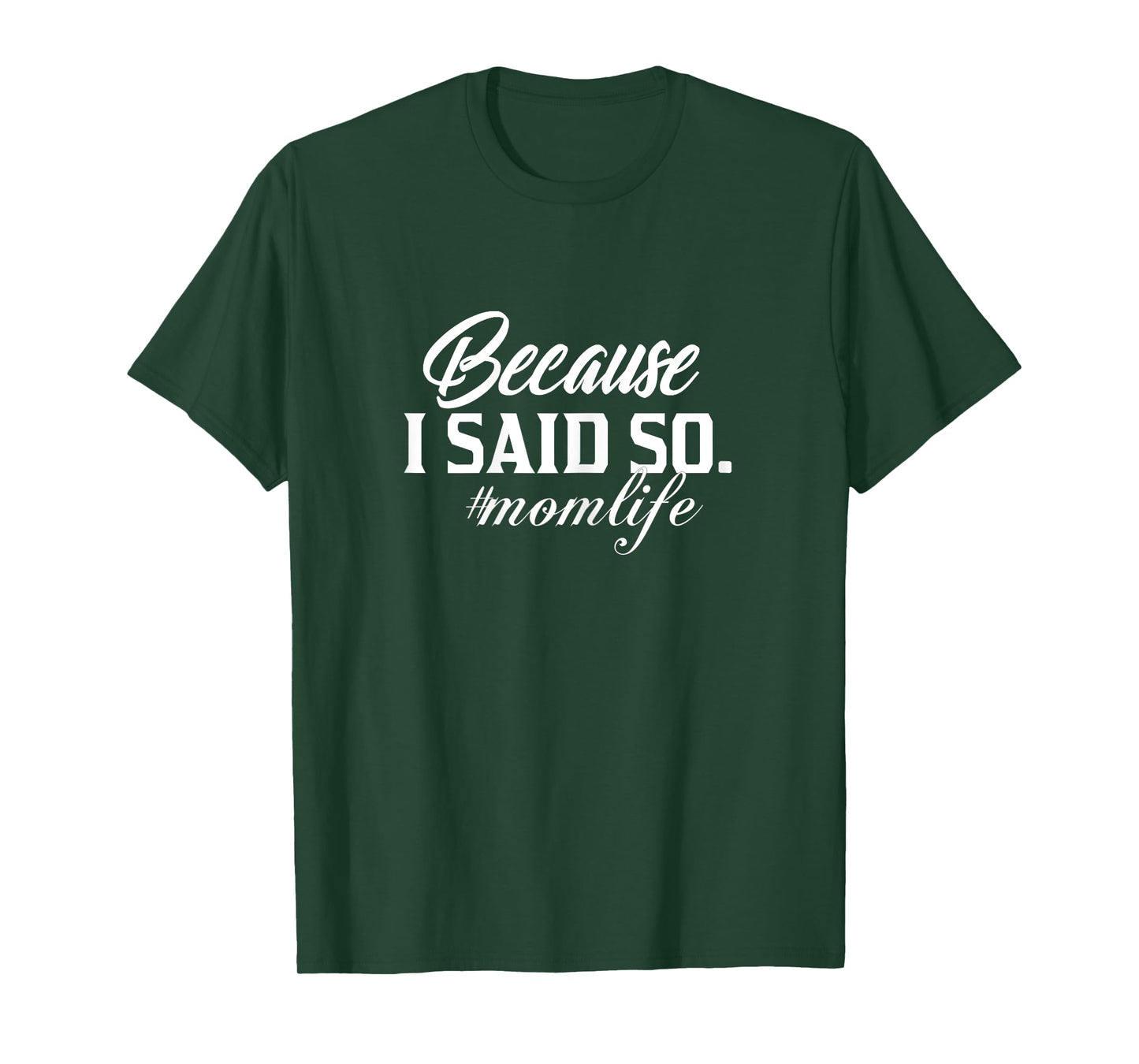 Womens Because I said so T Shirt