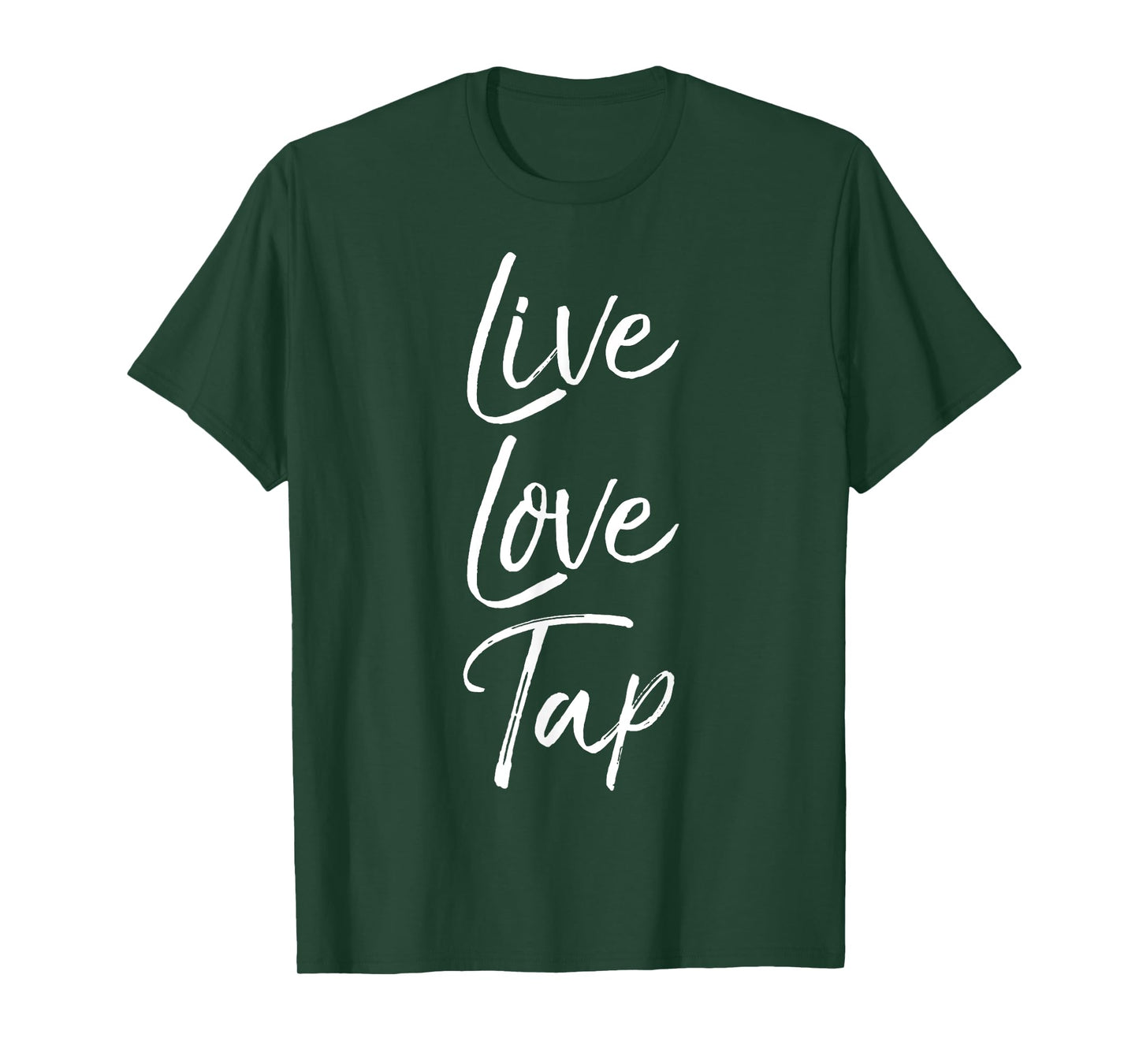 Live Love Tap Shirt for Women Cute Tap Dancing Gift for Girl T-Shirt