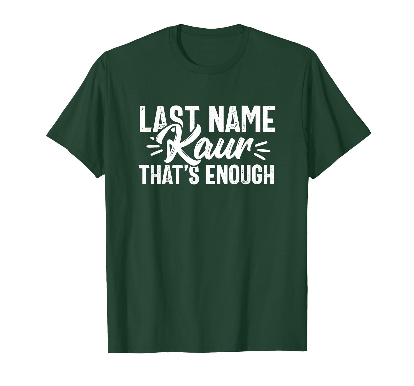 Last Name Kaur Punjabi Desi Sikh Funny Indian Novelty T-Shirt