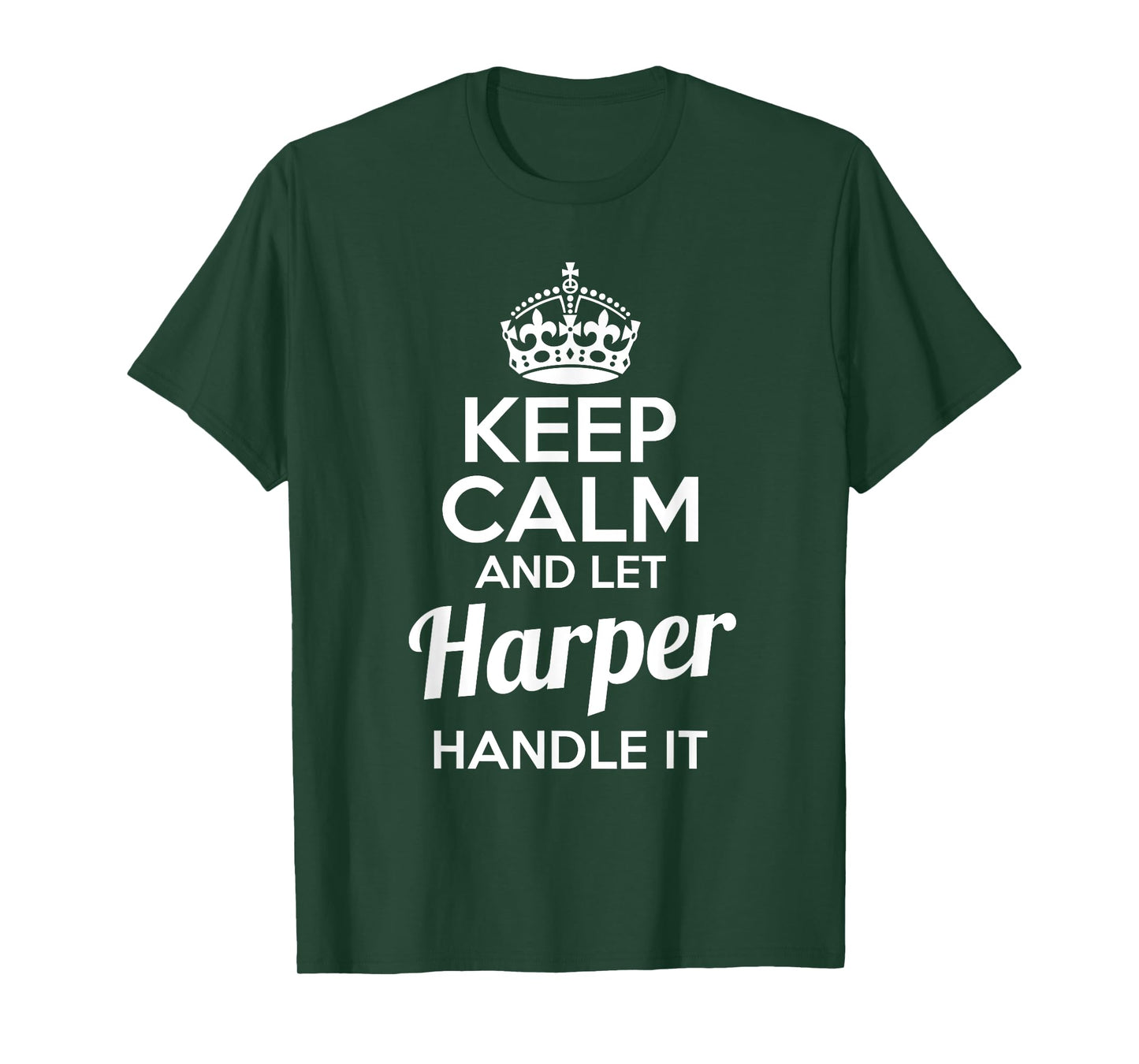 Harper T-Shirt Keep Calm and Let Harper Handle It T-Shirt