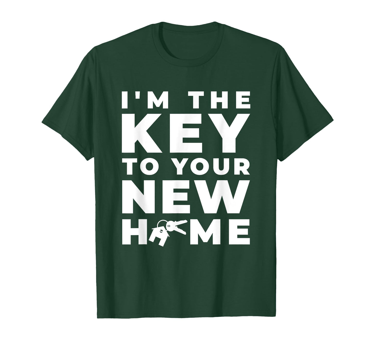 I'm The Key to Your New Home Housing Broker T-Shirt