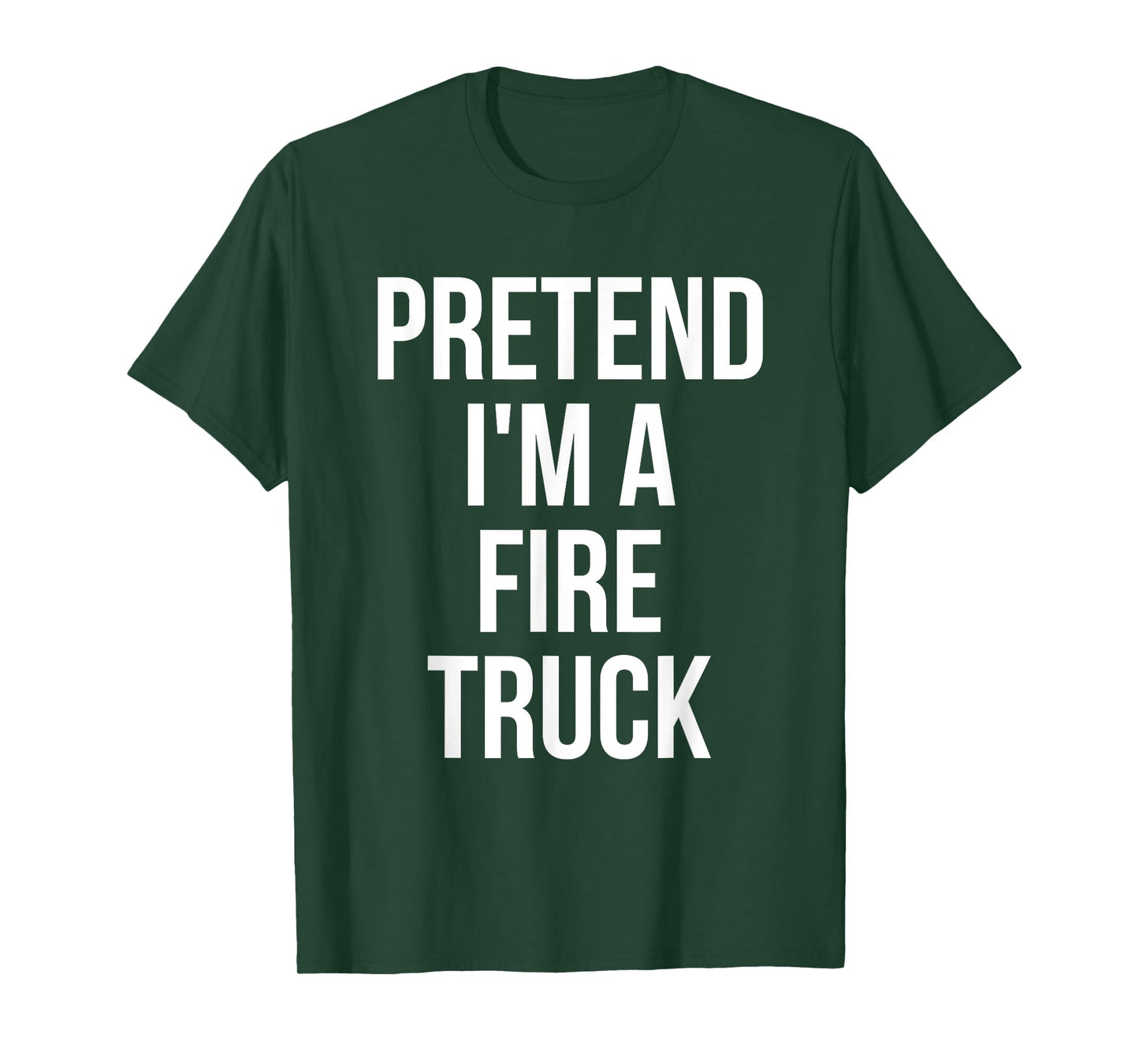 Pretend I'm a Fire Truck Shirt Adult Costume Halloween Red T-Shirt
