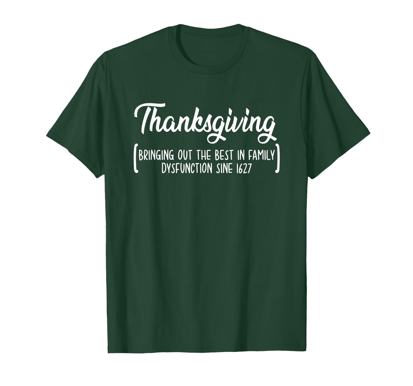 Bring Out Best In Family Dysfunction Gift For Thanksgiving T-Shirt
