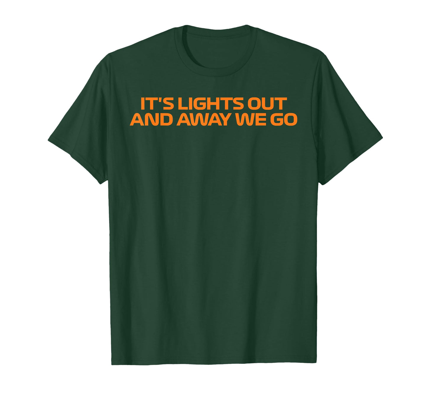 It's Lights Out and Away We Go Race Week Motorsport Racing T-Shirt