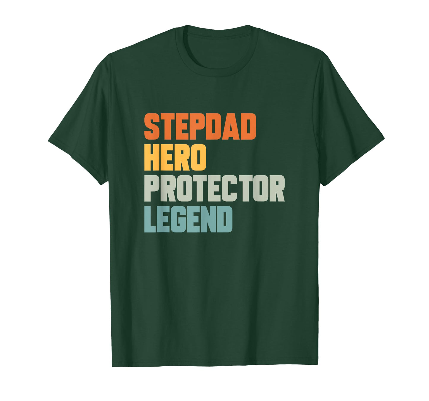Stepdad Hero Protector Legend T-Shirt