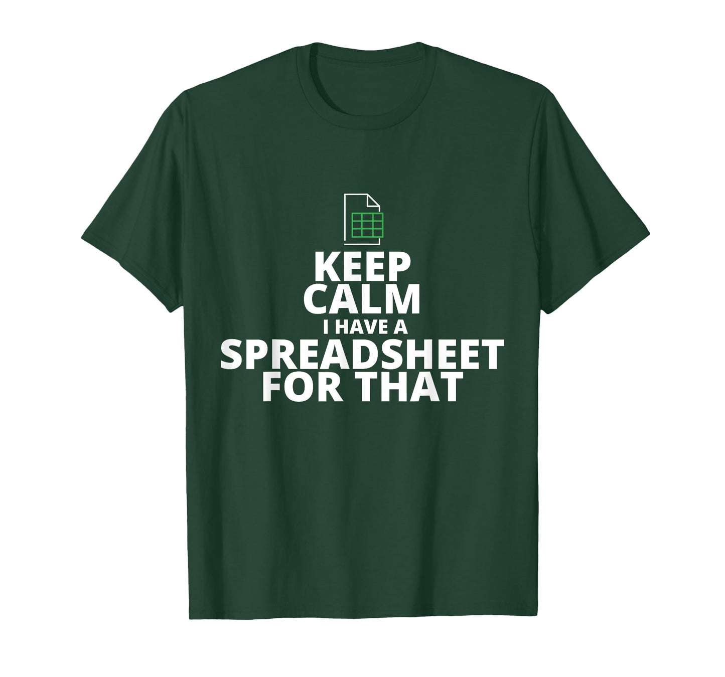 Keep Calm I Have A Spreadsheet For That, Funny Accountant T-Shirt